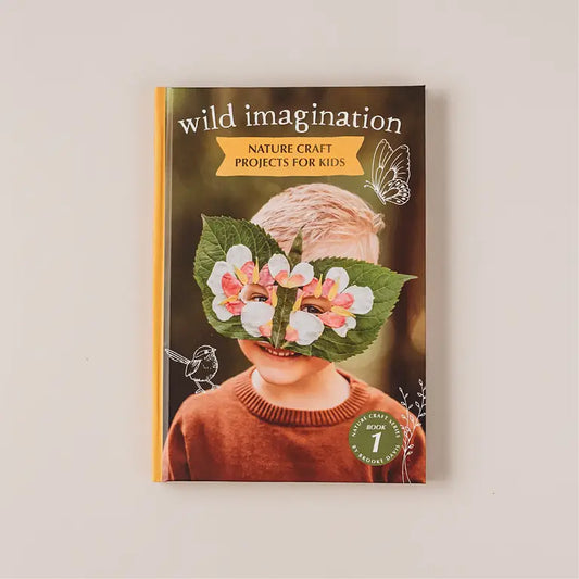 YOUR WILD IMAGINATION: NATURE PLAY ACTIVITY BOOK FOR KIDS
